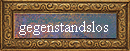 gegenstandslos